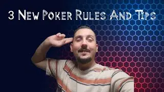 3 New Poker Rules And Tips