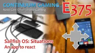 Continuum Gaming E375: Sailfish OS app &ndash; Situations