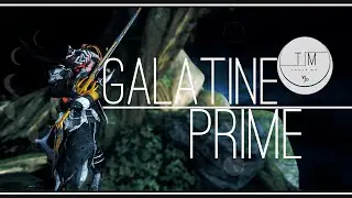 Warframe | Ближка | 🔪Галатин Прайм | Старый бог тяж клинков 🔥