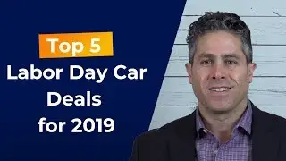 Labor Day Car Deals [Top 5 deals for 2019]