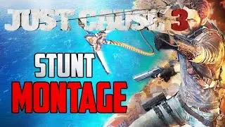 Just Cause 3 Stunt montage