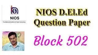 249. Question Paper NIOS D.El.Ed Block 502