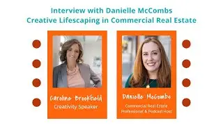 Creative Lifescaping in Commercial Real Estate (really!) with Danielle McCombs
