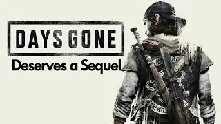Days Gone Deserves A Sequel