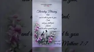 💕Thursday Blessings: Ask, Seek, & Knock