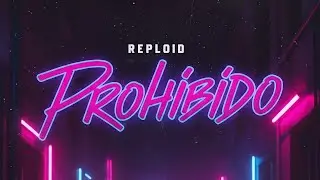 Reploid - Prohibido