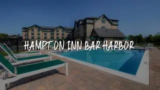 Hampton Inn Bar Harbor Review - Bar Harbor , United States of America