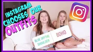 INSTAGRAM FOLLOWERS CHOOSE OUR OUTFITS || Taylor and Vanessa