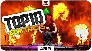 Best of EDM Charts Mix | EXTSY's TOP 10 | APRIL 2019 🔥