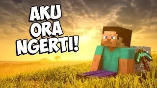 AKU NGA NGERTI MINECRAFT! Part 1