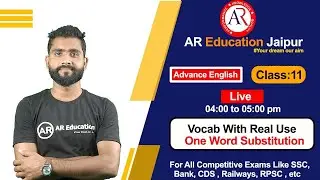 ONE WORD SUBSTITUTION || VOCAB WITH REAL USE || SSC || IBPS || CDS || HC || CLASS-11 || AJAY SIR