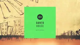 Apste Refresh - Danto House (Official Audio)