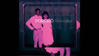 Pororó - Pa' Lo Callao
