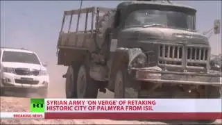 Syrian Army &lsquo;1km away&rsquo; from taking Palmyra from ISIS - military sources to RT