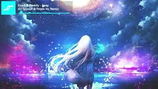 Exiark & Eternity - Away (DJ Spyroof & Potato Inc Remix)