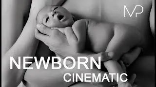 Newborn Cinematic Video
