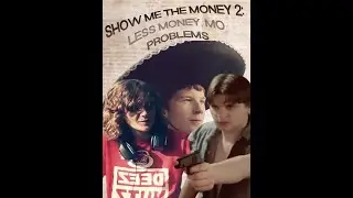 Show Me the Money 2: Less Money, Mo Problems