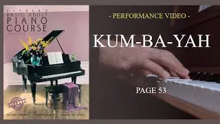 Alfred's Basic Adult Piano Course Lesson Book Level 1 | Pg53 Kum-ba-yah | Performance