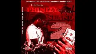 Lil' Chri$ - Back Now ''PHINIZY ISLAND 2'' (THE MIXTAPE)