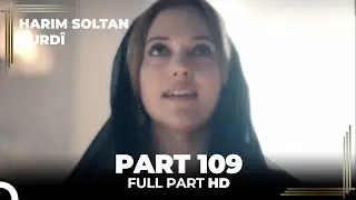 Harim Soltan Kurdî Part 109