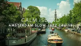 Calm Island - Amsterdam Light Jazz- Calm Caf&eacute; Music for Work & Study