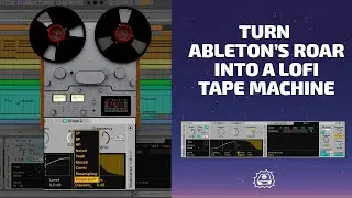 How to Turn Ableton's Roar into a Lofi Tape Machine (Boards of Canada) + Free Preset Pack
