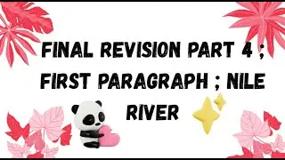 FINAL REVISION PART 4 GRADE 5 FIRST PARAGRAPH ; NILE RIVER