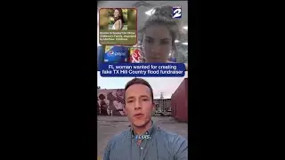 Florida woman wanted in connection to fake GoFundMe impersonating Hill Country flood victim&rsquo;s family