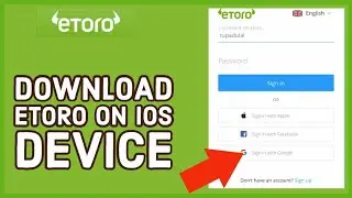 How to Download eToro on iOS 2024? Complete Guide for Beginners