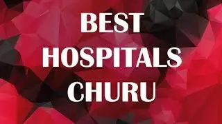 Hospitals and Clinics in Churu, India