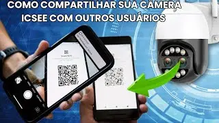 [018&ordf; ED] COMO COMPARTILHAR AS C&Acirc;MERAS ICSEE COM OUTROS USU&Aacute;RIOS.