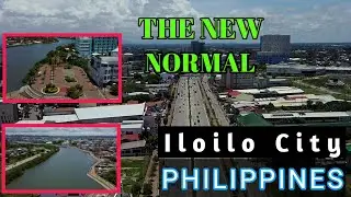 THE NEW NORMAL ILOILO CITY DIVERSION ROAD | ILOILO ESPLANADE | ILOILO RIVER | PHILIPPINES