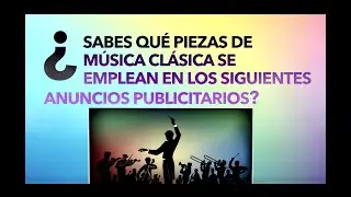 TEST DE MÚSICA CLÁSICA EN LA PUBLICIDAD
