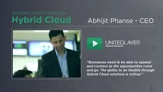 UnitedLayer: Business Agility Through The Hybrid Cloud
