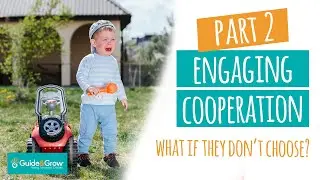 Engaging Cooperation Pt. 2 - What to do if a child doesn't choose!