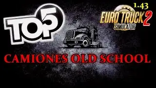 🌟 Top 5 Mejores CAMIONES ANTIGUOS | EURO TRUCK SIMULATOR 2 (1.43) MODS