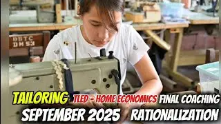 Tailoring 🪡 | TLEd - Home Economics FINAL COACHING SEPTEMBER 2025