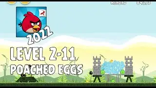 Angry Birds (2022) | Poached Eggs | Level 2-11 | 3-star Walkthrough