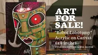Acrylic painting by Eva Salyer | Robot Lobotomy