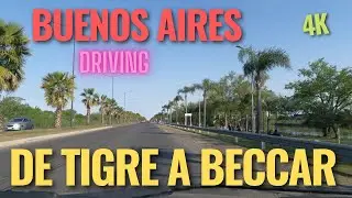 【4K】How To Drive In Buenos Aires 🚕 From Tigre To Beccar - Buenos Aires - Argentina - 2022