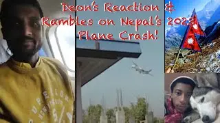 Deon's Reaction of Nepal Plane Crash that KILLED 68 Passengers to Pokhara! [NSFL 18+]