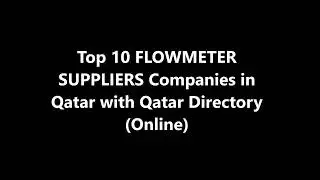 Top 10 FLOWMETER SUPPLIERS Supplies Companies in Doha, Qatar