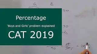 [CAT 2019] In a class, 60% of the students are girls and the rest are boys. There are 30 more ...