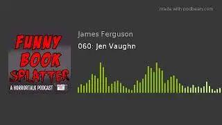 060: Jen Vaughn