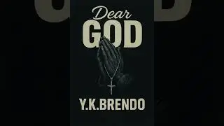 Dear God - Y.K.Brendo