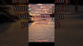 Hope becomes powerful when you choose to move with it. #Hope #Courage #Victory #WhispersOfWisdom