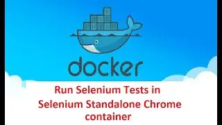 Selenium Framework - Part 48 -  Run Selenium Tests in Standalone Chrome Container