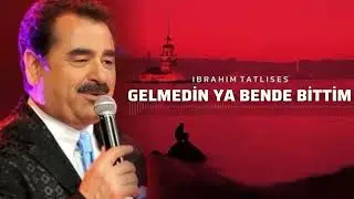 İbrahim Tatlıses - Gelmedin Ya Bende Bitdim (2025)