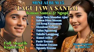 LAGU JAWA SANTAI & ADEM TERBARU 2026 | COCOK MENEMANI SANTAI NGOPI | FULL AKUSTIK & KOPLO FEEL