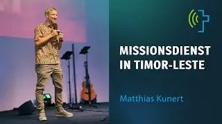 MISSIONSDIENST IN TIMOR-LESTE | MATTHIAS KUNERT
